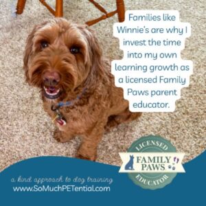 Why I am a licensed Family Paws parent educator.